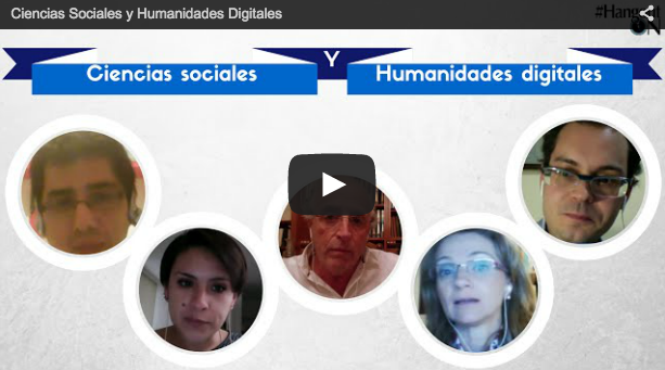 Debate sobre Ciencias Sociales y Humanidades Digitales (vídeo)