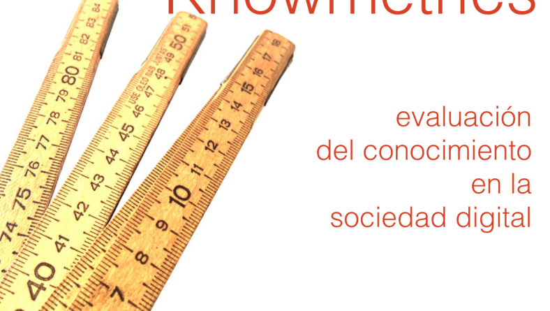 Knowmetrics – evaluación del conocimiento digital #openaccessweek 2016
