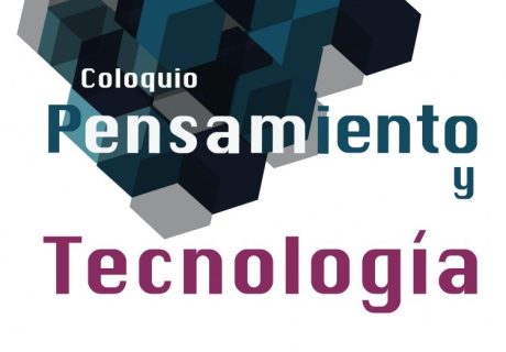 Coloquio Pensamiento y Tecnología - febrero 2015, UNAM, México D.F.